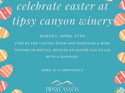 Celebrate Easter at Tipsy Canyon Winery